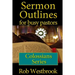 Sermon Outlines for Busy Pastors: Colossians Series