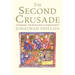 The Second Crusade: Extending the Frontiers of Christendom