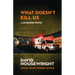 What Doesn't Kill Us: A McKenzie Novel