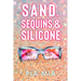 Sand, Sequins & Silicone