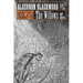 The Willows and Others: Collected Short Fiction of Algernon Blackwood, Volume 1
