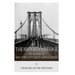 The Brooklyn Bridge: The History of New York City's Most Famous Bridge
