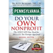 Pennsylvania Do Your Own Nonprofit: The Only GPS You Need For 501c3 Tax Exempt Approval