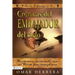 Cronicas del Embajador del Cielo: Encuentros personales con el Cristo que transforma