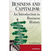 Business and Capitalism: An Introduction to Business History
