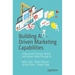 Building AI Driven Marketing Capabilities: Understand Customer Needs and Deliver Value Through AI