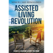 Assisted Living Revolution: Senior Care Reimagined