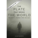 The Plate That Broke the World: One Man's Journey Into The Ego