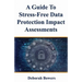 A Guide to Stress-Free Data Protection Impact Assessments