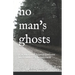 No Man's Ghosts: Paranormal Investigations in Southwest Louisiana