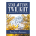 Star Autumn Twilight: Meditations on the Life of the Spirit