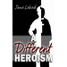 A Different Heroism
