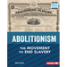 Abolitionism: The Movement to End Slavery