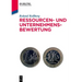 Ressourcen- und Unternehmensbewertung