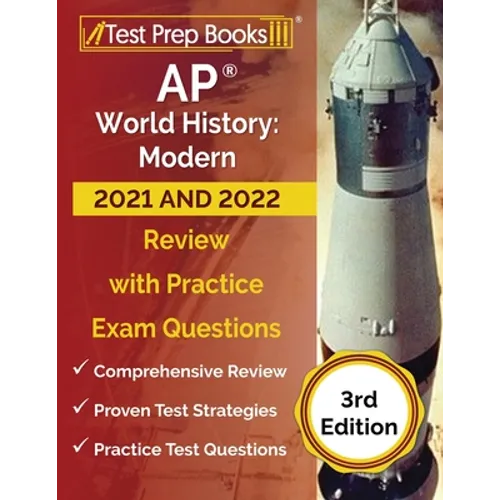 AP World History: Modern 2020 and 2021 Study Guide: AP World History Review Book and Practice Test Questions for the Advanced Placement