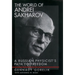 The World of Andrei Sakharov: A Russian Physicist's Path to Freedom