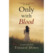 Only with Blood: A Novel of Ireland