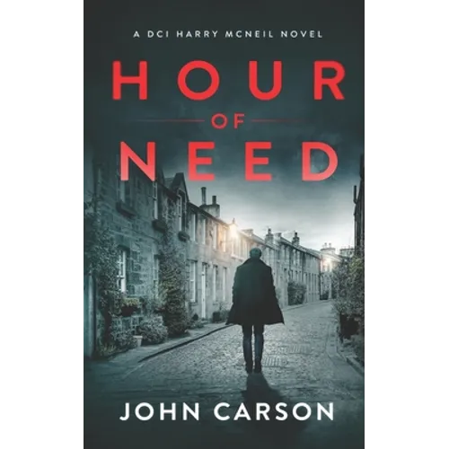 Hour of Need: A Scottish Crime Thriller
