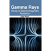 Gamma Rays: Study of Electromagnetic Radiation