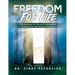 Freedom For Life: The Gateway for Personal Deliverance, A Manual for Deliverance Ministry