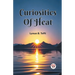 Curiosities Of Heat