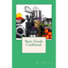 Basic Foods Cookbook: Common Recipes from a Home Economics Teacher