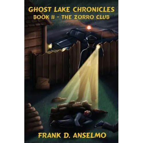 Ghost Lake Chronicles Book II: The Zorro Club