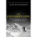 The Explorer's Gene: Why We Seek Big Challenges, New Flavors, and the Blank Spots on the Map