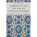 Turkestan and the Rise of Eurasian Empires: A Study of Politics and Invented Traditions
