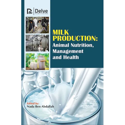 Milk Production: Animal Nutrition, Management and Health