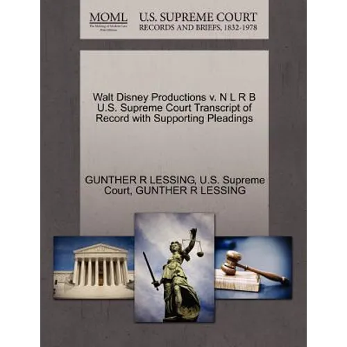 Walt Disney Productions V. N L R B U.S. Supreme Court Transcript of Record with Supporting Pleadings