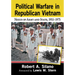 Political Warfare in Republican Vietnam: Nexus of Army and State, 1955-1975