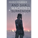 And Shall Machines Surrender