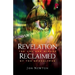 Revelation Reclaimed: The Use and Misuse of the Apocalypse