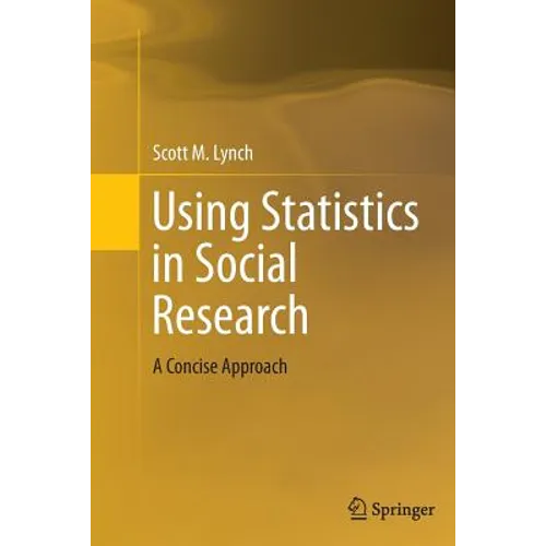 Using Statistics in Social Research: A Concise Approach