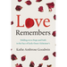 Love Remembers: Holding on to Hope and Faith in the Face of Early-Onset Alzheimer's