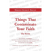 Things That Contaminate Your Faith - The Series: The Power Of Faith Is To Turn Your Situation To Your Advantage. But, None Of This Can Take Place, If