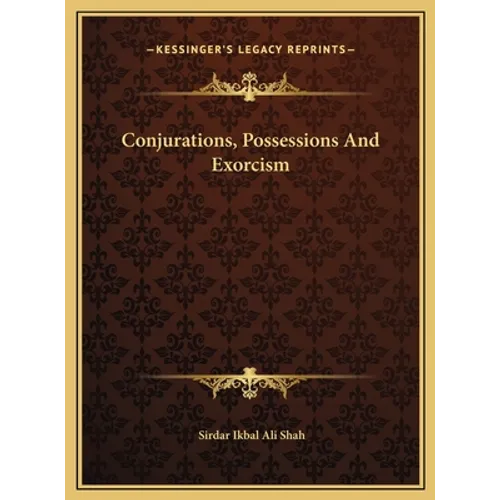 Conjurations, Possessions And Exorcism