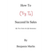 How to (Try to) Succeed in Sales