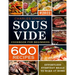 Sous Vide Cookbook for Beginners 600 Recipes: Effortless Everyday Meals to Make at Home