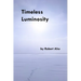 Timeless Luminosity