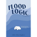 Flood Logic: A Memoir told in Fragments