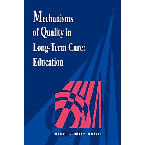 Mechanisms Quality Long Term Care