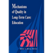 Mechanisms Quality Long Term Care
