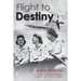 Flight to Destiny
