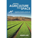 Sensing Agriculture from Space: Geospatial technology concepts and solutions for key players in agri value chain