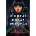 Ciertas Cosas Oscuras