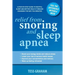 Relief from Snoring and Sleep Apnea: A step-by-step guide to restful sleep and better health through changing the way you breathe
