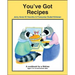 You've Got Recipes: A Cookbook for a Lifetime
