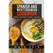 Spanish And Mediterranean Cookbook: 2 Books In 1: 150 Recipes For European Typical Dishes